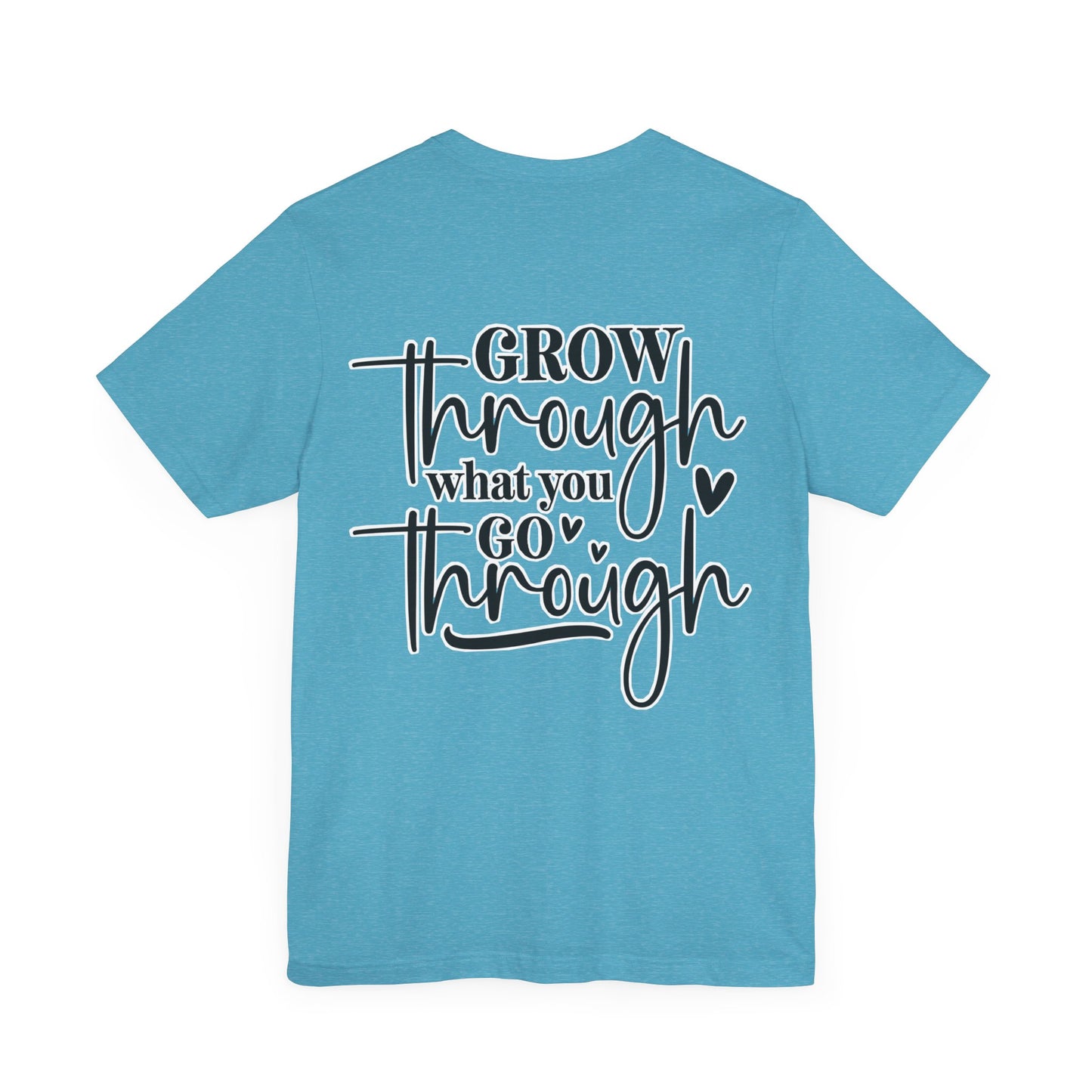 Grow through it Unisex Jersey Short Sleeve Tee