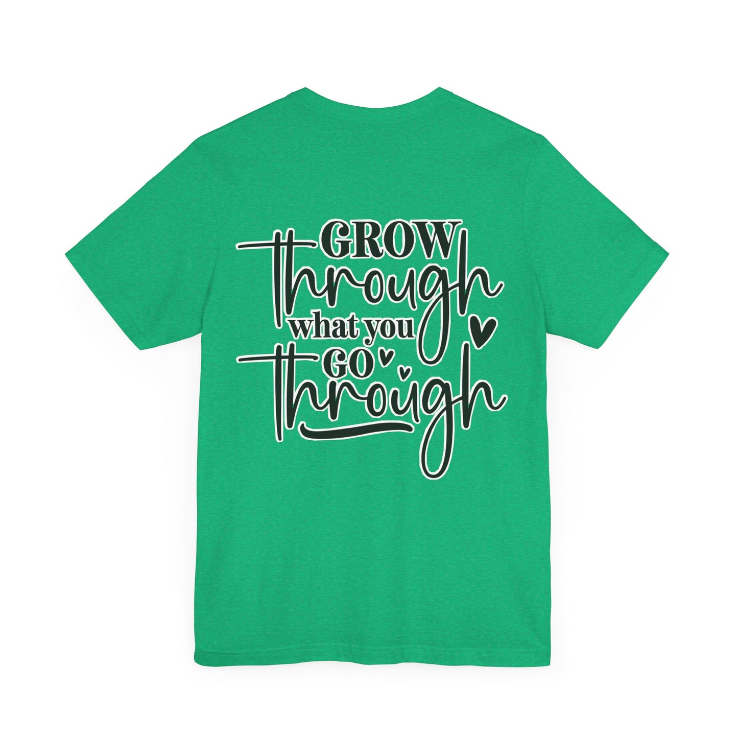 Grow through it Unisex Jersey Short Sleeve Tee