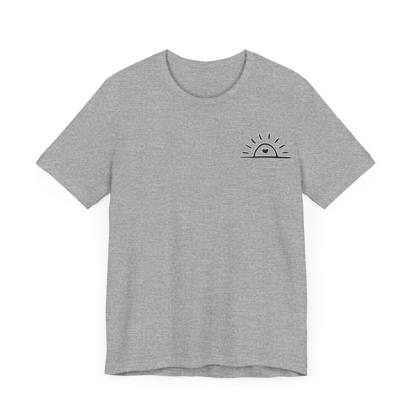 The sun will rise Unisex Jersey Short Sleeve Tee