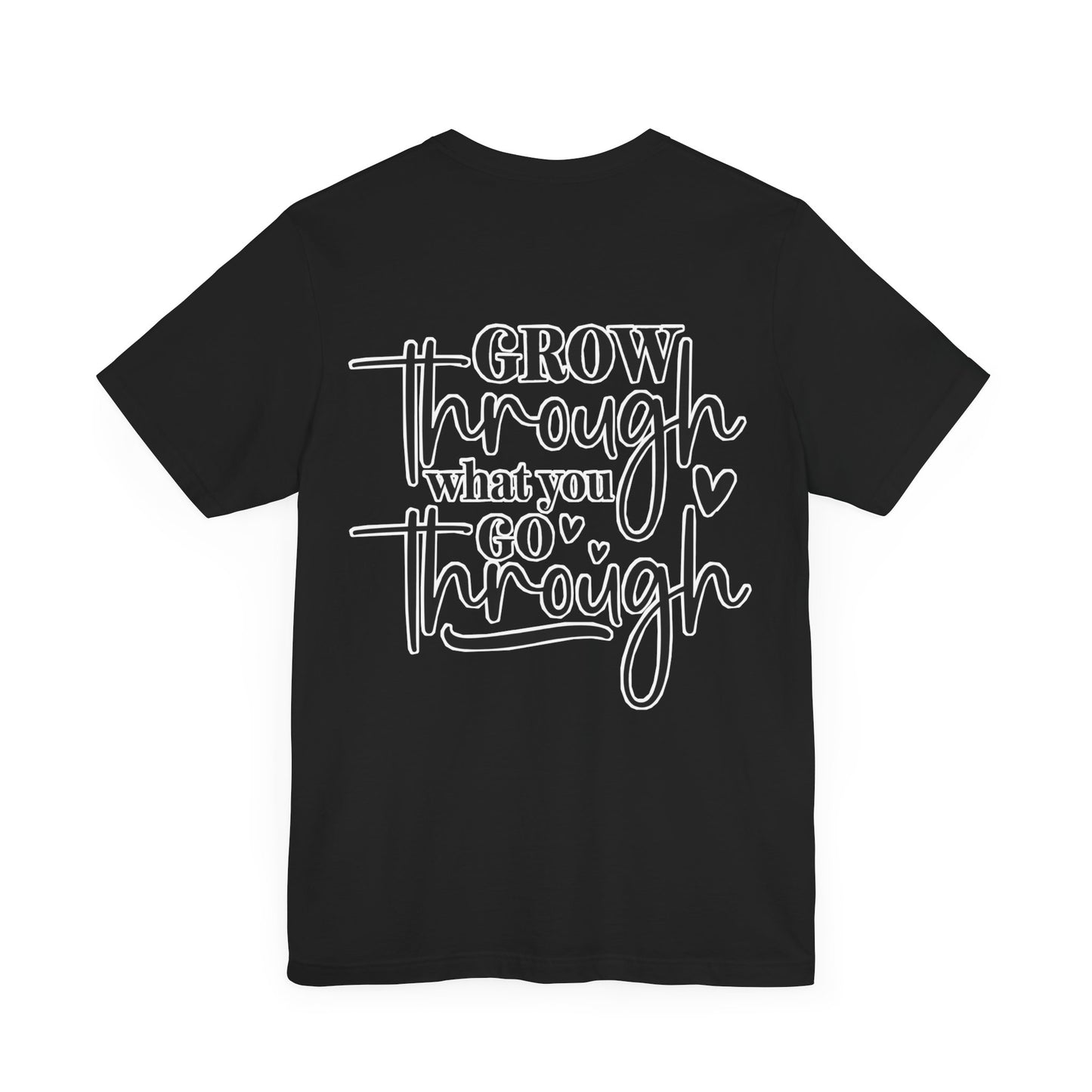 Grow through it Unisex Jersey Short Sleeve Tee