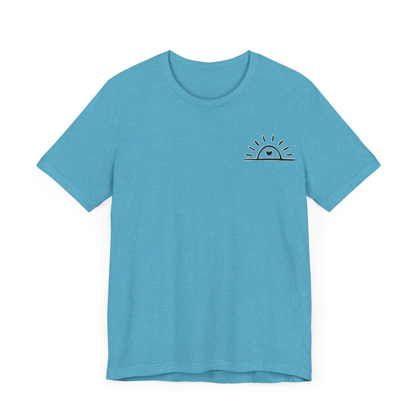 The sun will rise Unisex Jersey Short Sleeve Tee