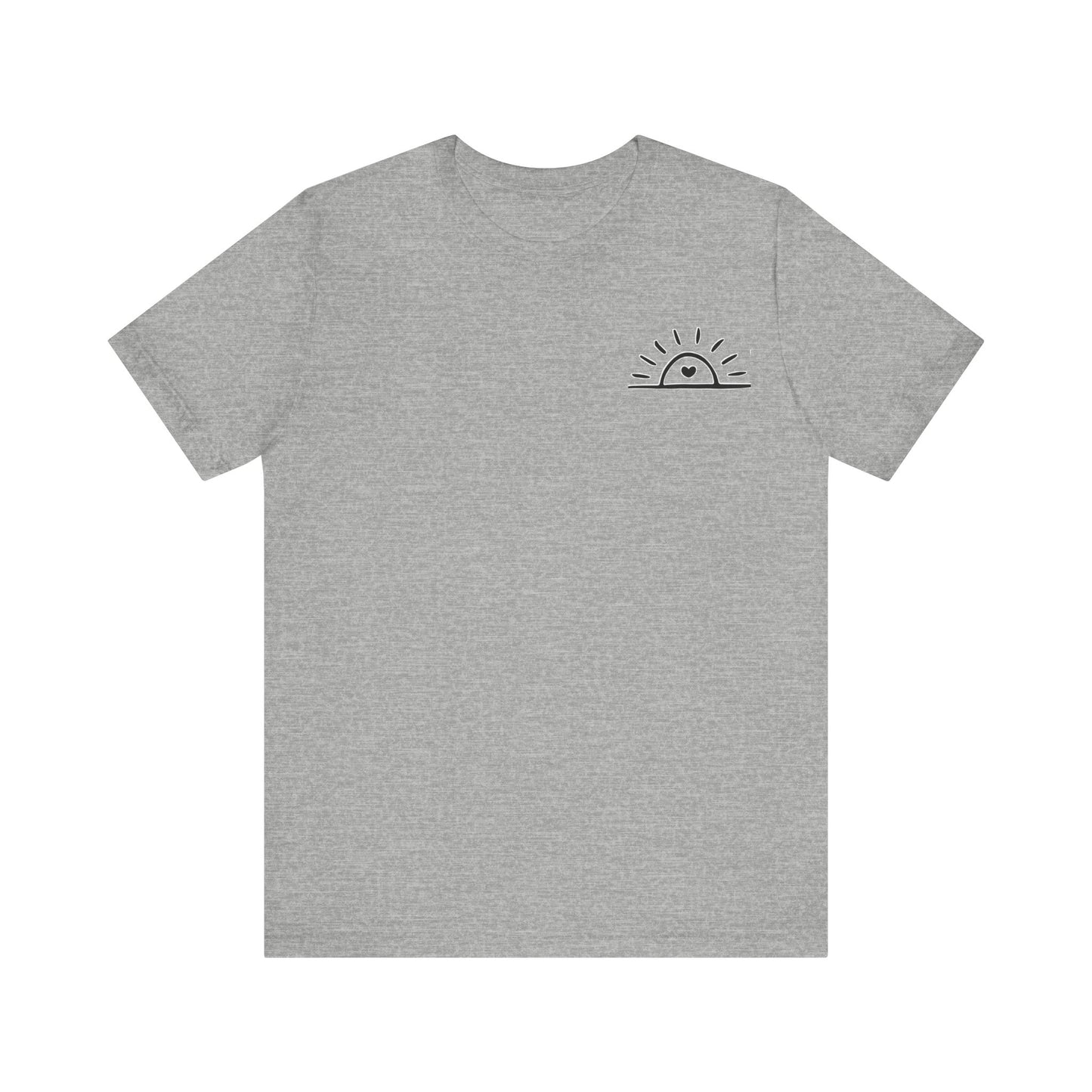 The sun will rise Unisex Jersey Short Sleeve Tee