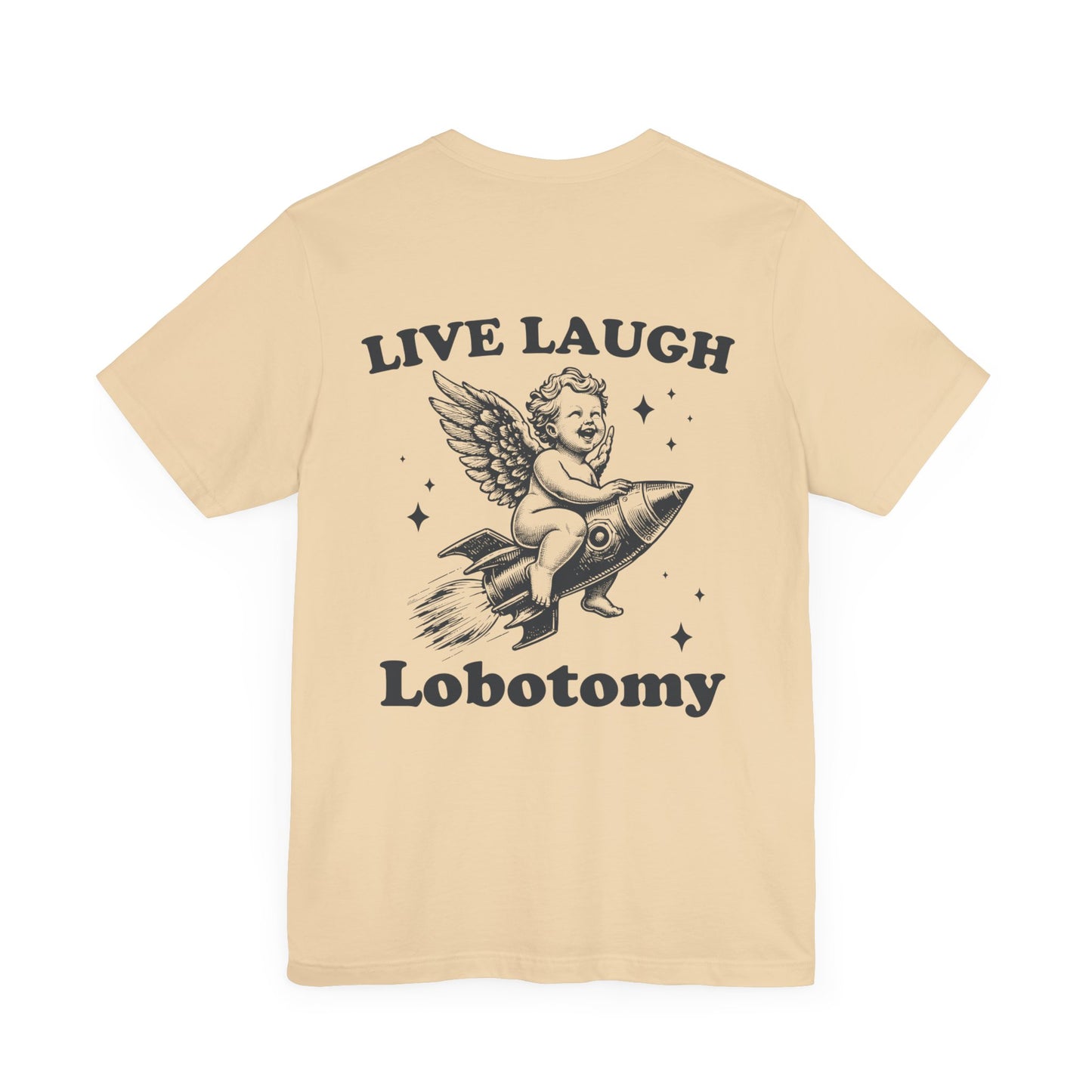 Live laugh lobotomy Unisex Jersey Short Sleeve Tee