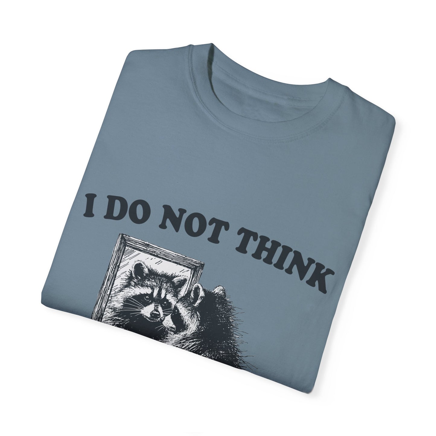 I do not think Unisex Garment-Dyed T-shirt