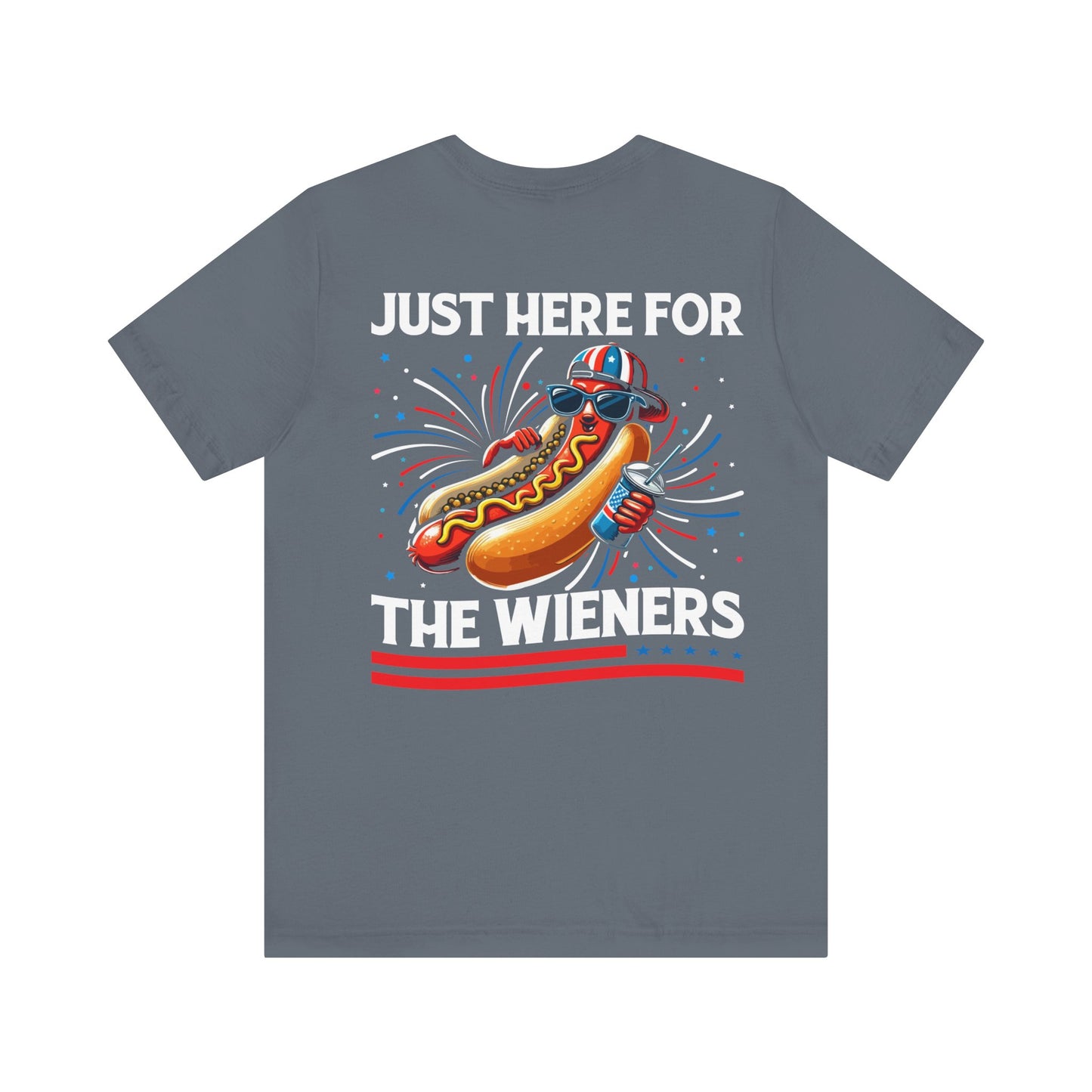 Just here for the weiners Unisex Jersey Short Sleeve Tee