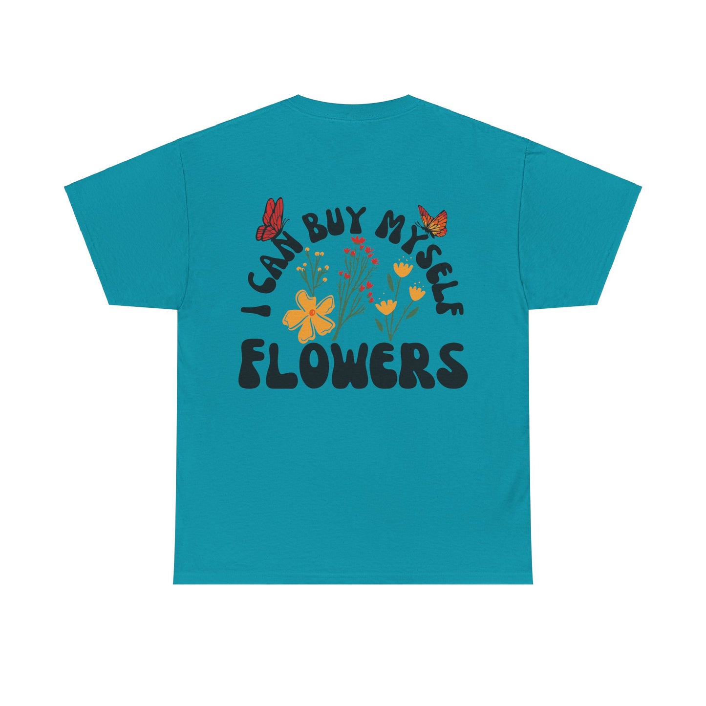 Buy my own flowers Unisex Heavy Cotton Tee