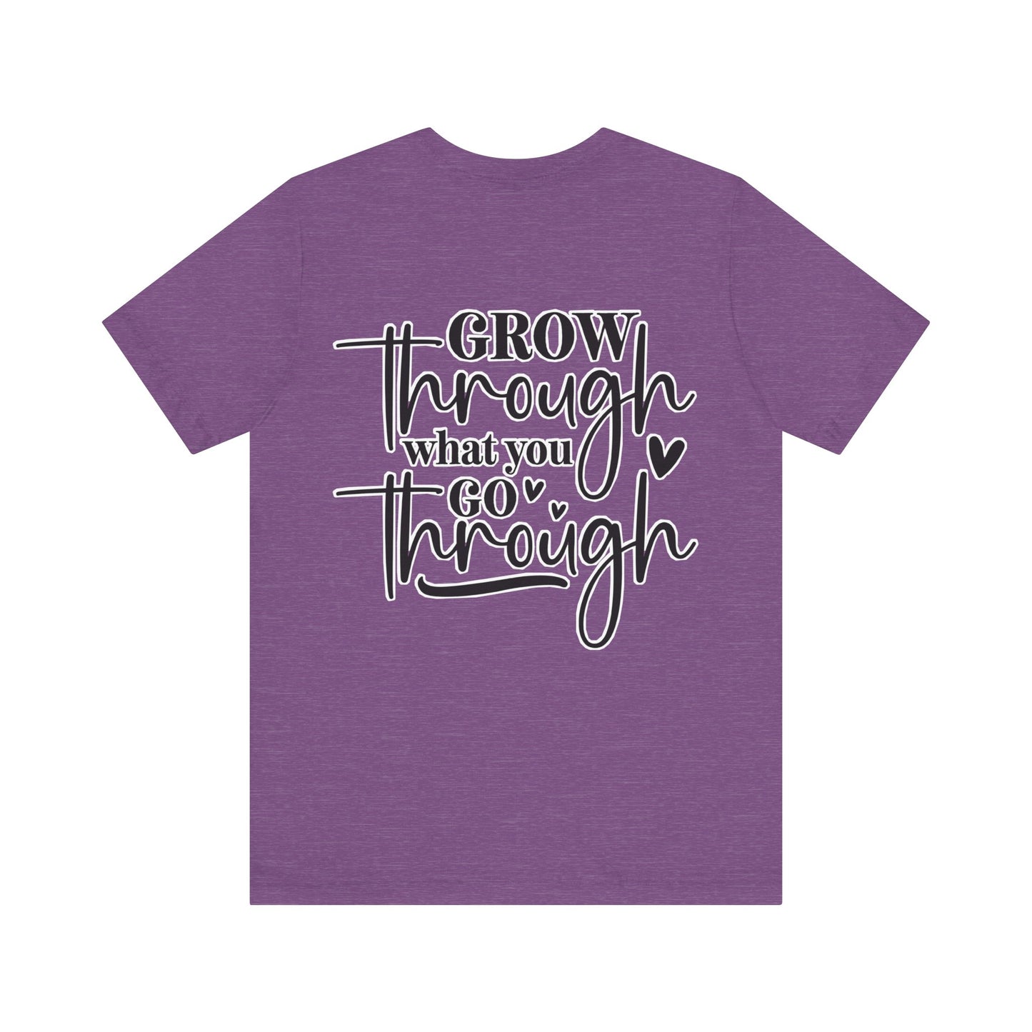 Grow through it Unisex Jersey Short Sleeve Tee