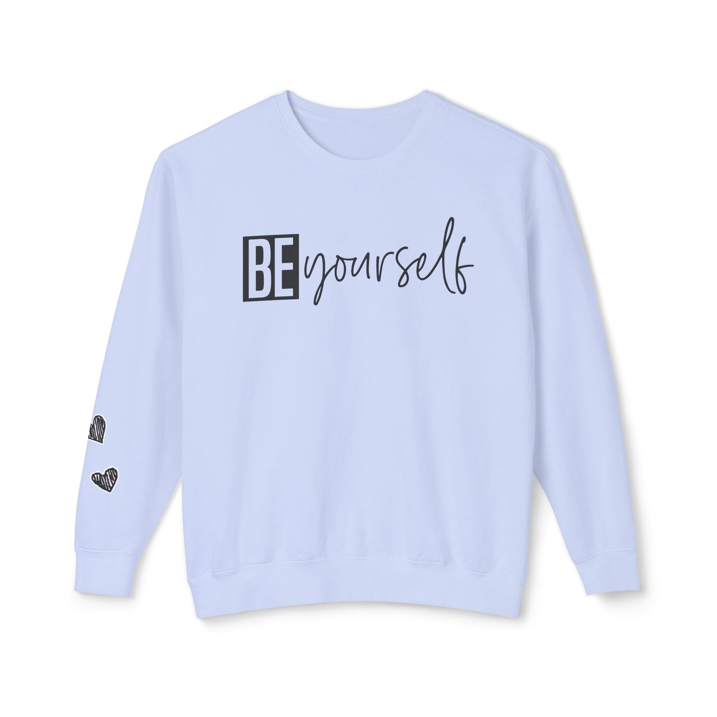 Be yourself Unisex Lightweight Crewneck Sweatshirt