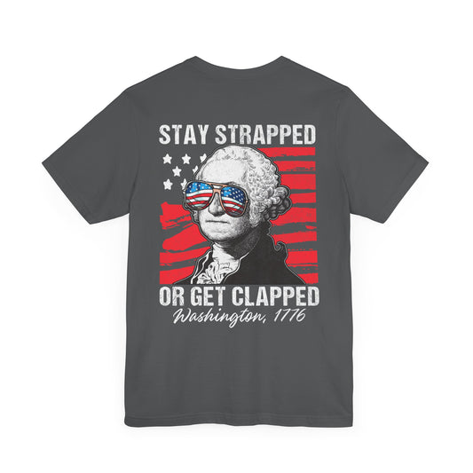 Stay strapped Unisex Jersey Short Sleeve Tee