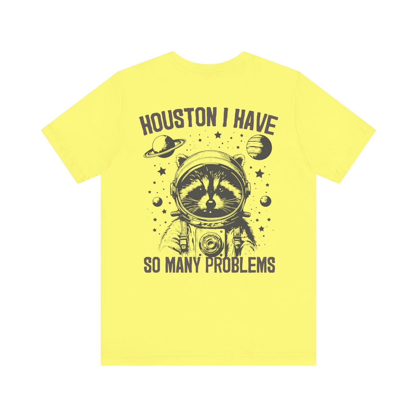 So many problems Unisex Jersey Short Sleeve Tee