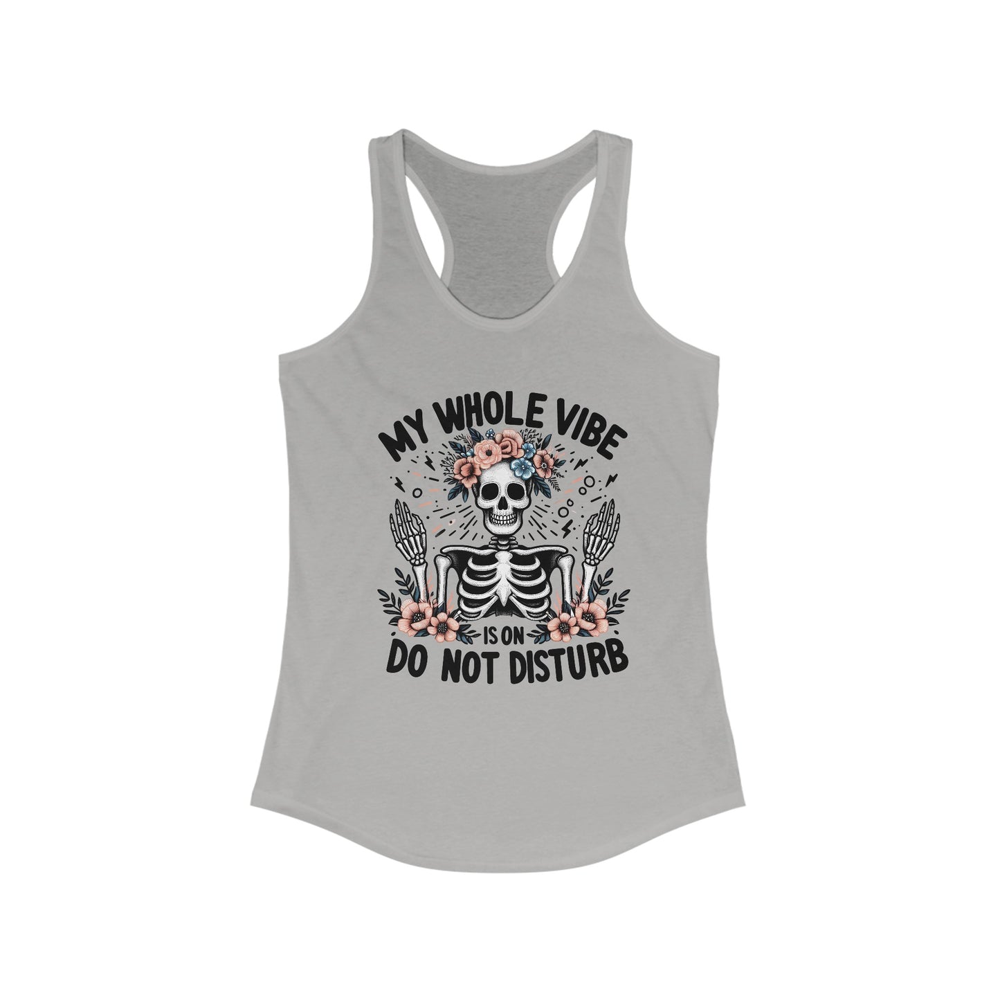 Don't not disturb my vibe Women's Ideal Racerback Tank