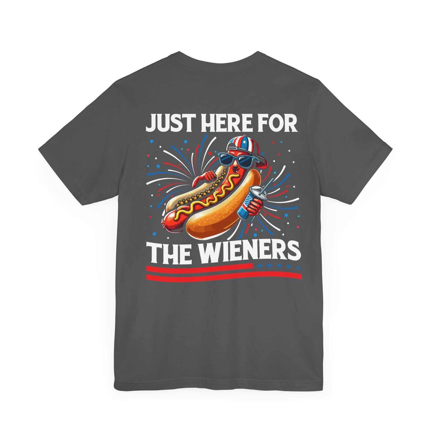 Just here for the weiners Unisex Jersey Short Sleeve Tee