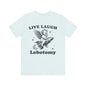 Live laugh lobotomy Unisex Jersey Short Sleeve Tee