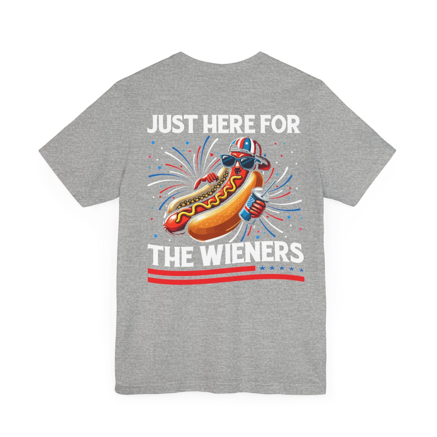 Just here for the weiners Unisex Jersey Short Sleeve Tee