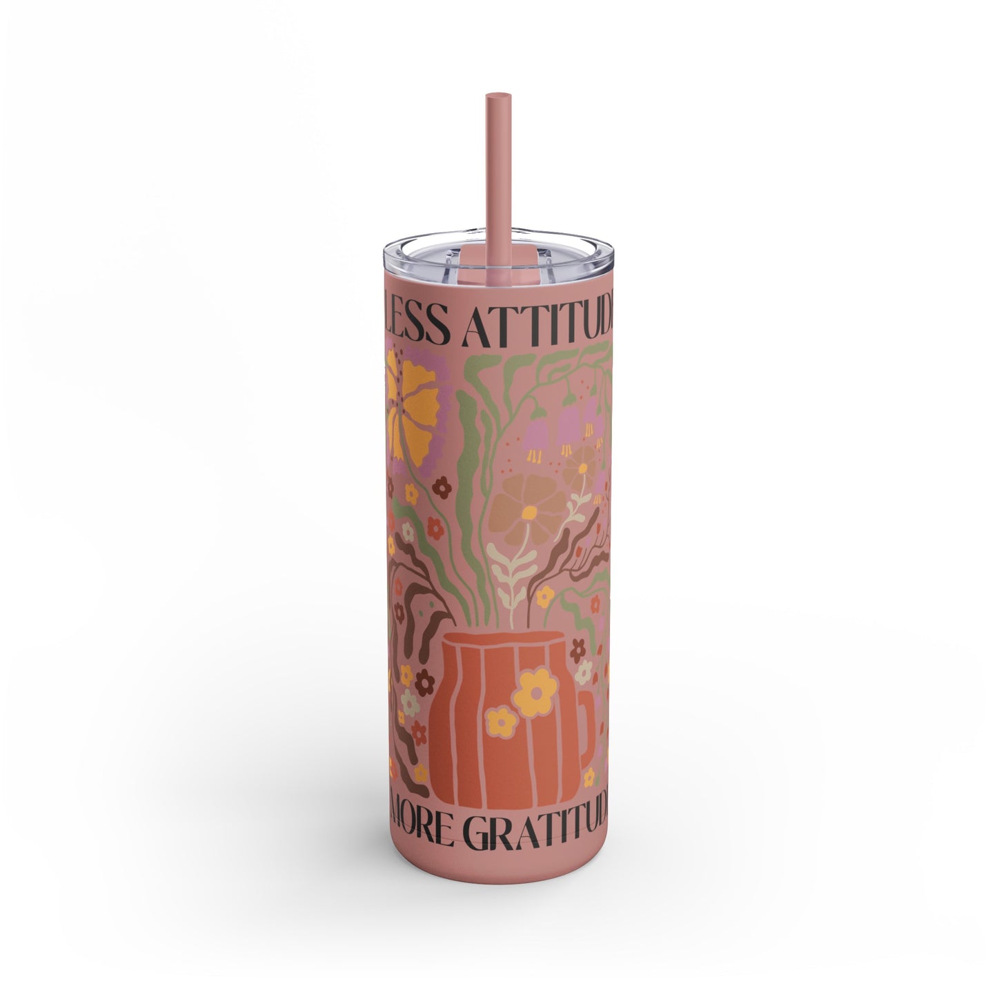 Less Attitude more Gratitude Maars Maker Skinny Matte Tumbler, 20oz