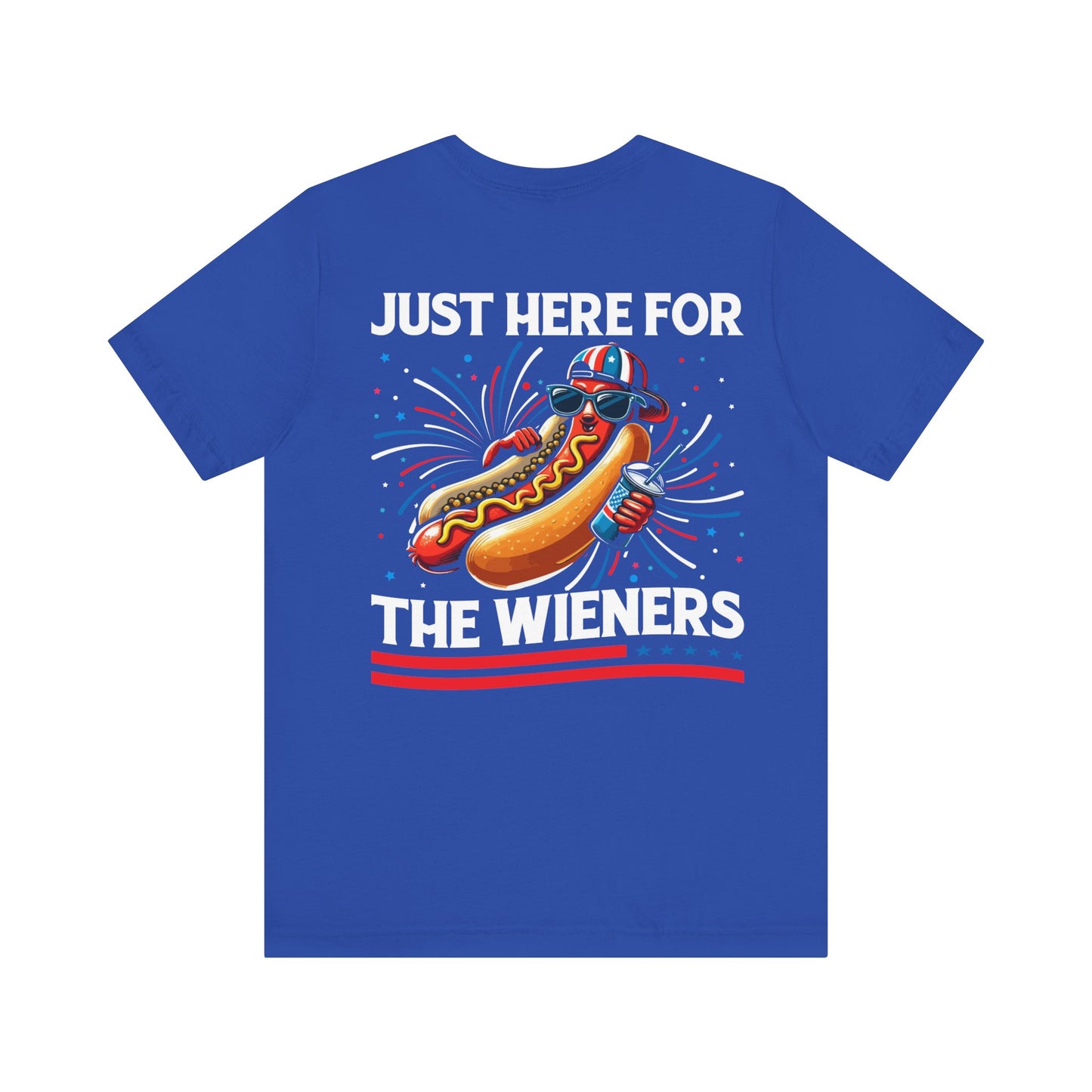 Just here for the weiners Unisex Jersey Short Sleeve Tee