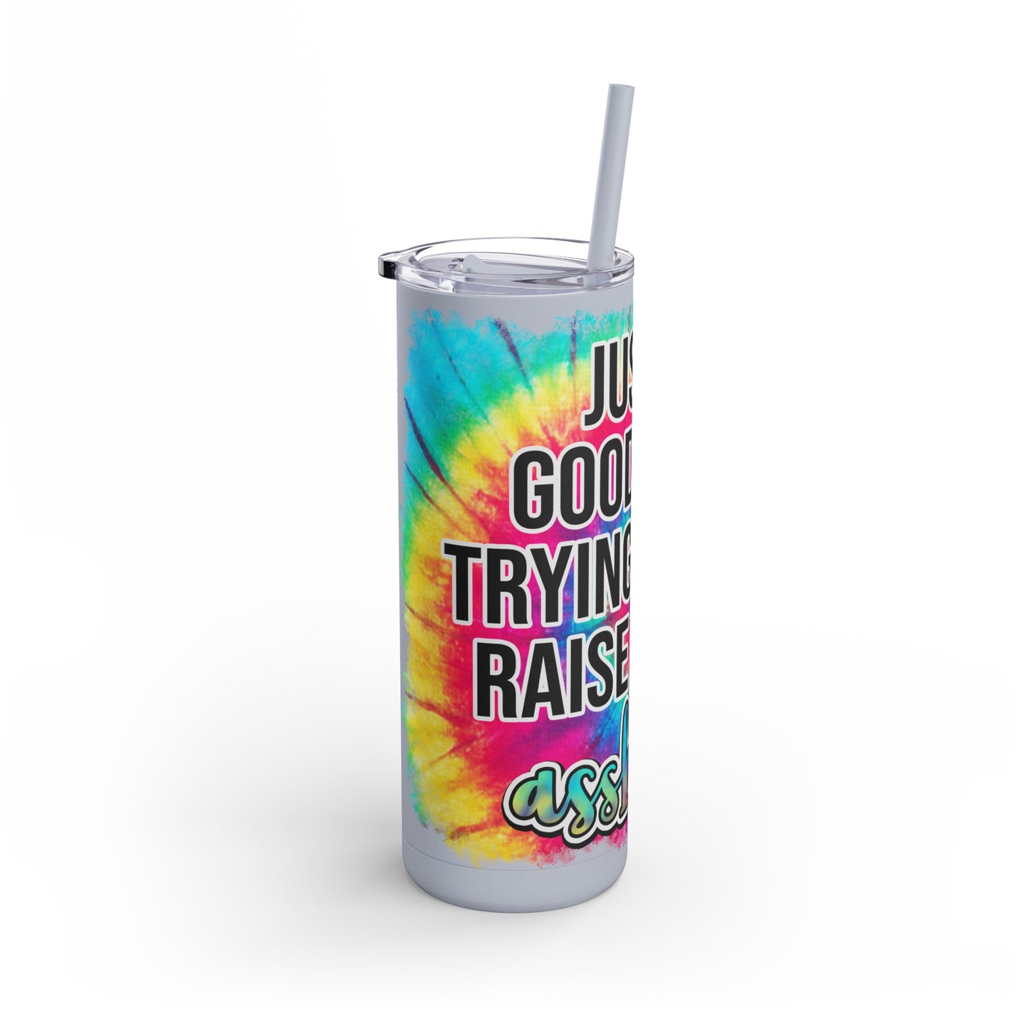 Ain't raising Maars Maker Skinny Matte Tumbler, 20oz