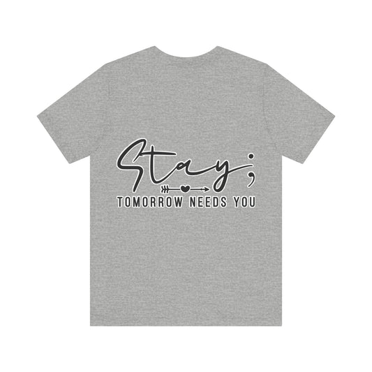 Stay Unisex Jersey Short Sleeve Tee