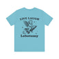 Live laugh lobotomy Unisex Jersey Short Sleeve Tee