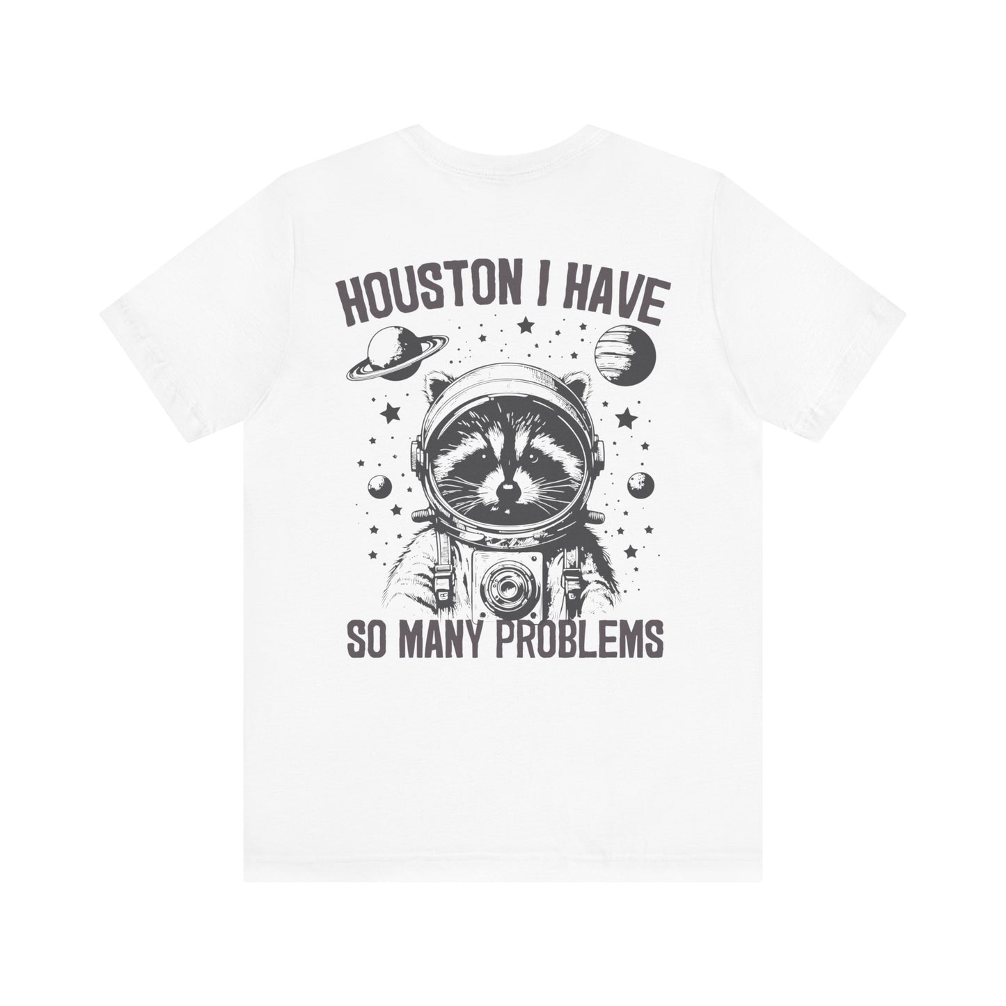 So many problems Unisex Jersey Short Sleeve Tee